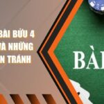 Cách Chơi Bài Bửu 4 Lá Cơ Bản Và Những Sai Lầm Cần Tránh